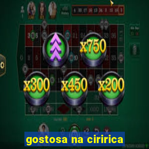 gostosa na ciririca